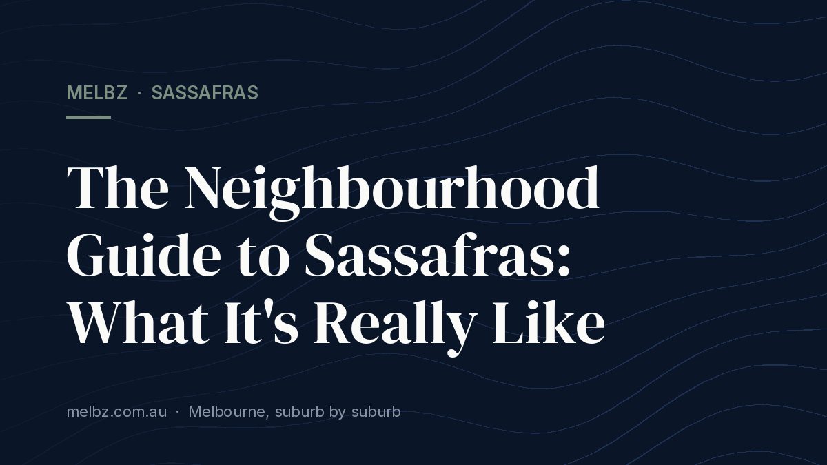 Title card: The Neighbourhood Guide to Sassafras: What It's Really Like