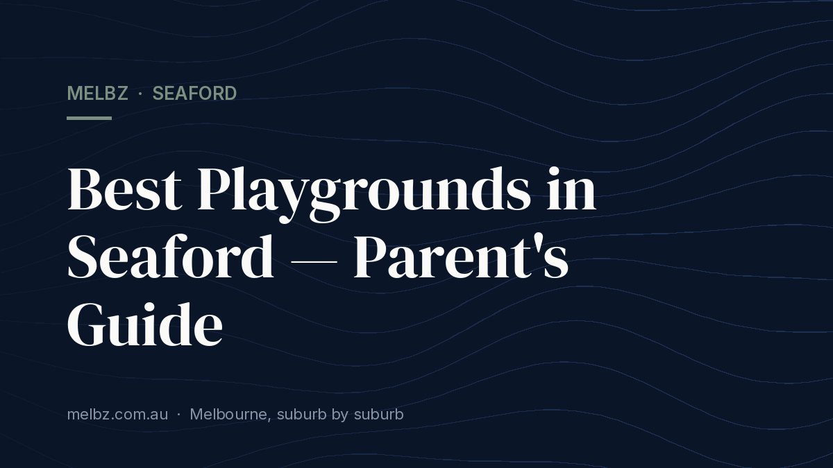 Title card: Best Playgrounds in Seaford — Parent's Guide