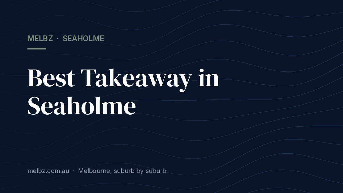 Title card: Best Takeaway in Seaholme