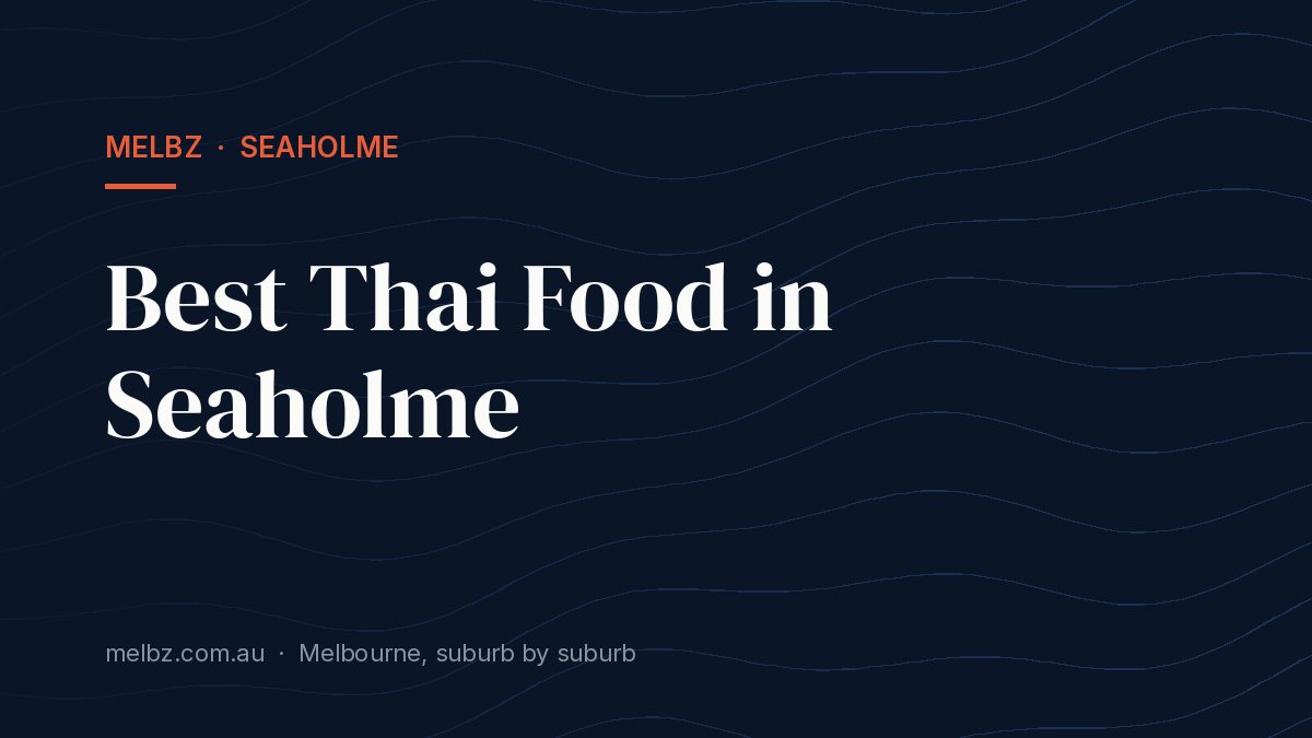 Title card: Best Thai Food in Seaholme