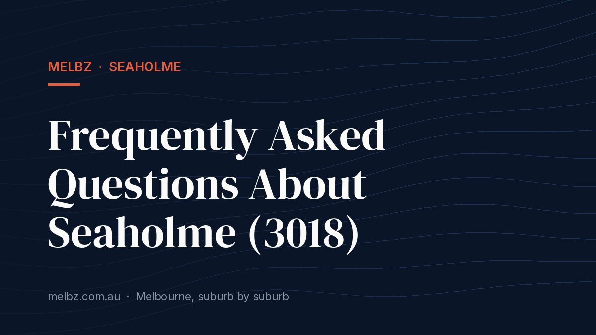 Title card: Frequently Asked Questions About Seaholme (3018)