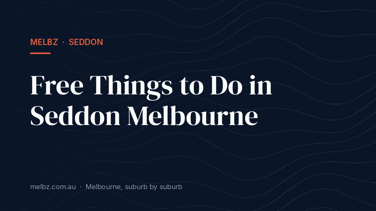 Title card: Free Things to Do in Seddon Melbourne