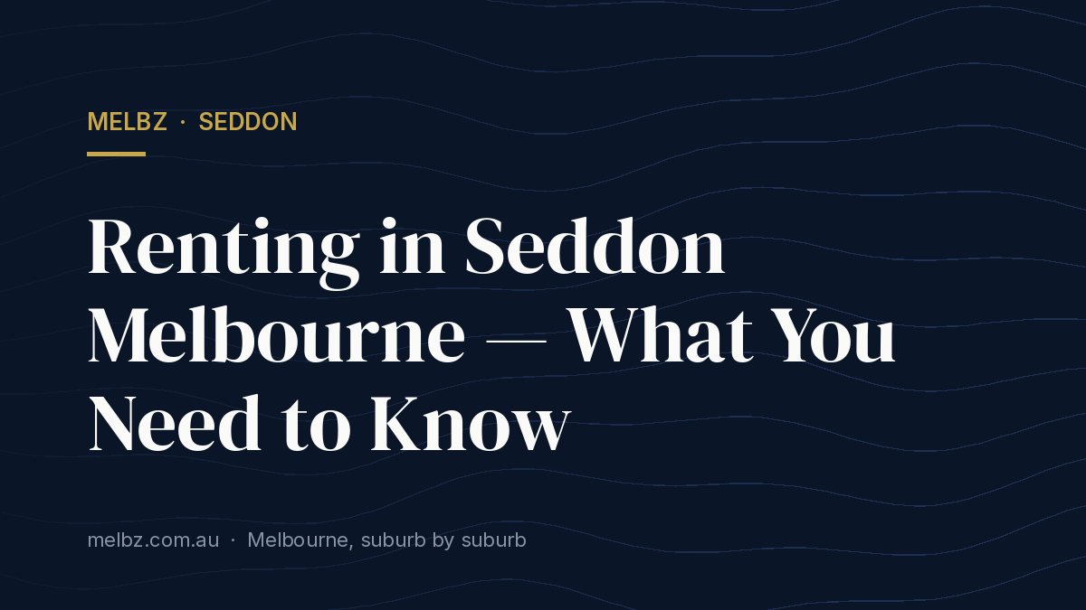 Title card: Renting in Seddon Melbourne — What You Need to Know