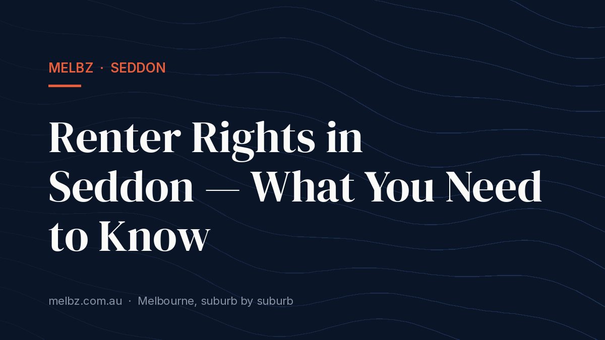 Title card: Renter Rights in Seddon — What You Need to Know