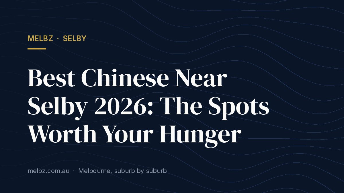 Title card: Best Chinese Near Selby 2026: The Spots Worth Your Hunger