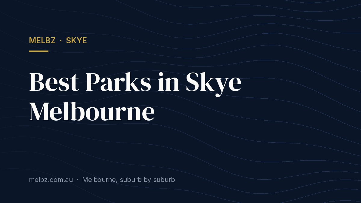 Title card: Best Parks in Skye Melbourne