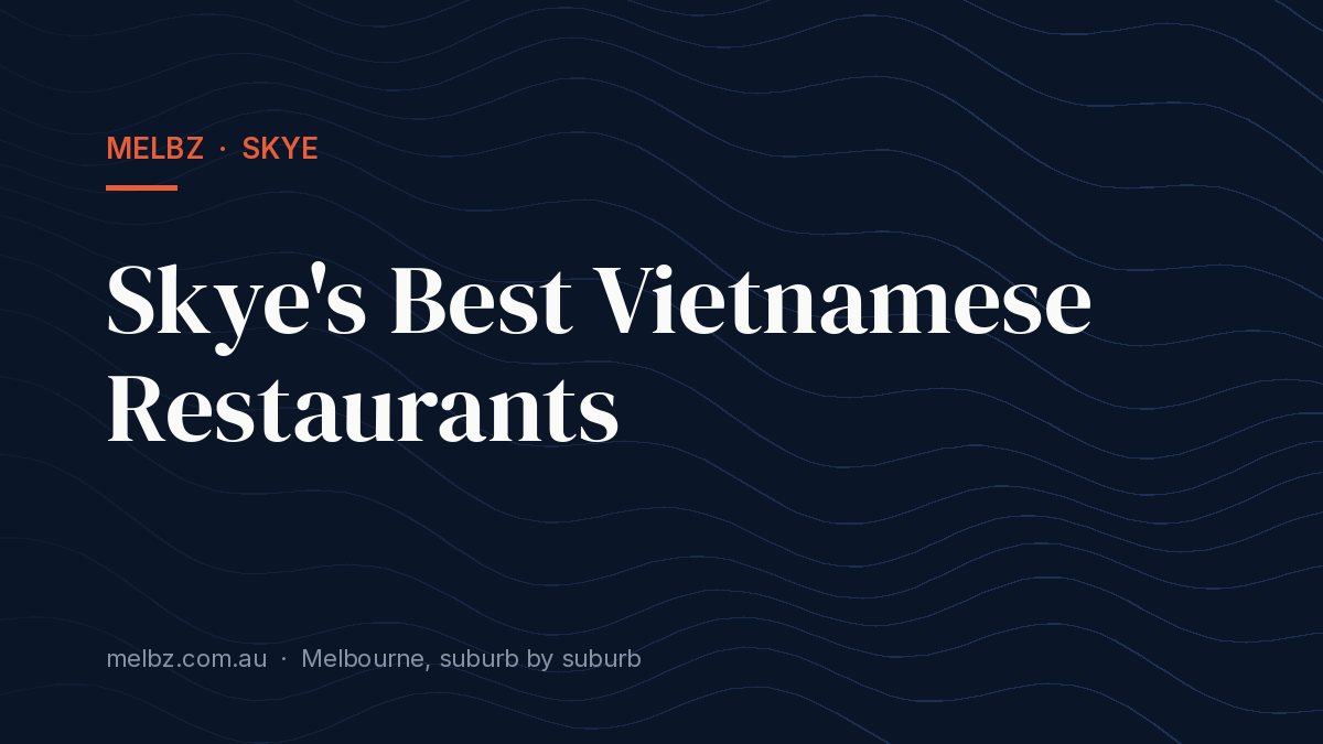 Title card: Skye's Best Vietnamese Restaurants