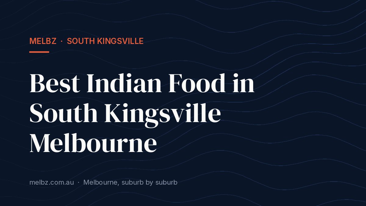 Title card: Best Indian Food in South Kingsville Melbourne