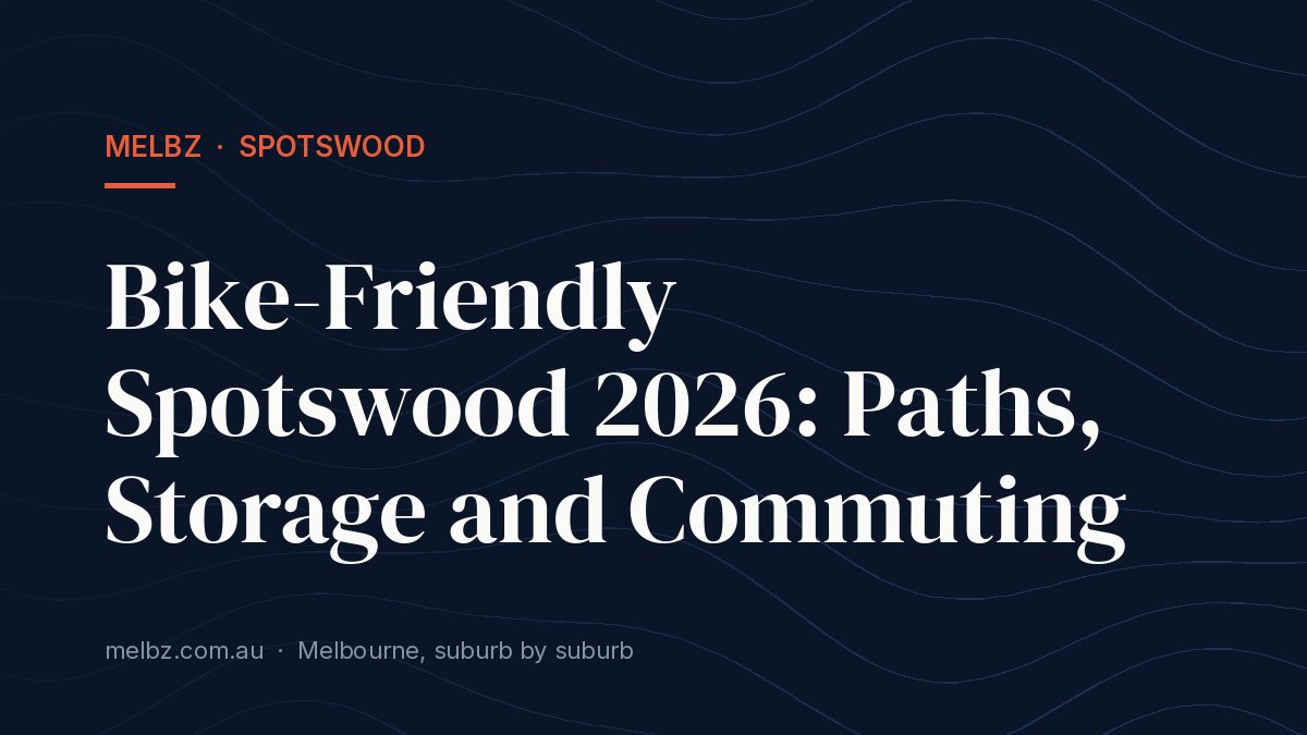 Title card: Bike-Friendly Spotswood 2026: Paths, Storage and Commuting