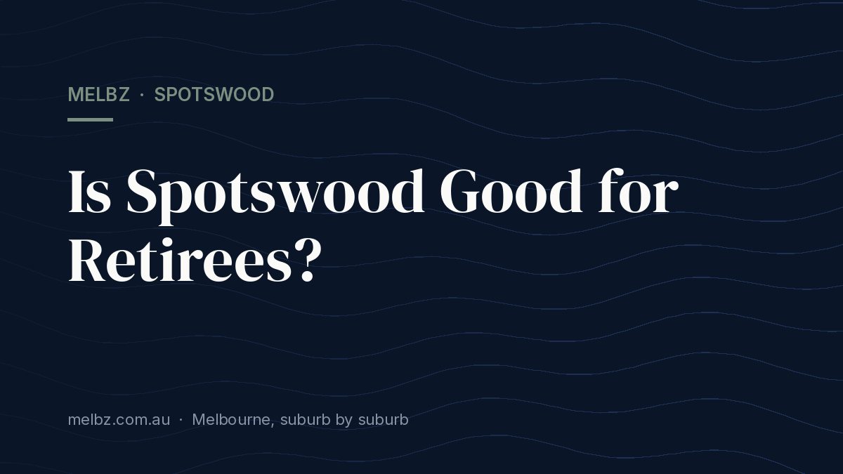Title card: Is Spotswood Good for Retirees?