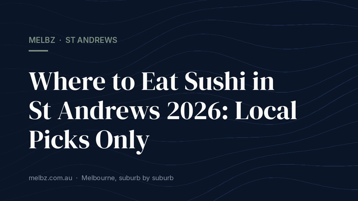 Title card: Where to Eat Sushi in St Andrews 2026: Local Picks Only