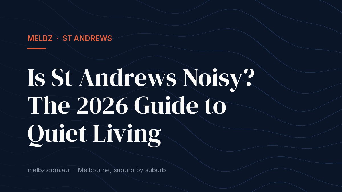 Title card: Is St Andrews Noisy? The 2026 Guide to Quiet Living