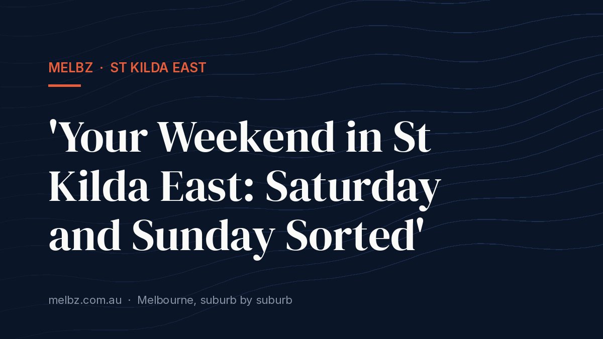 Title card: 'Your Weekend in St Kilda East: Saturday and Sunday Sorted'