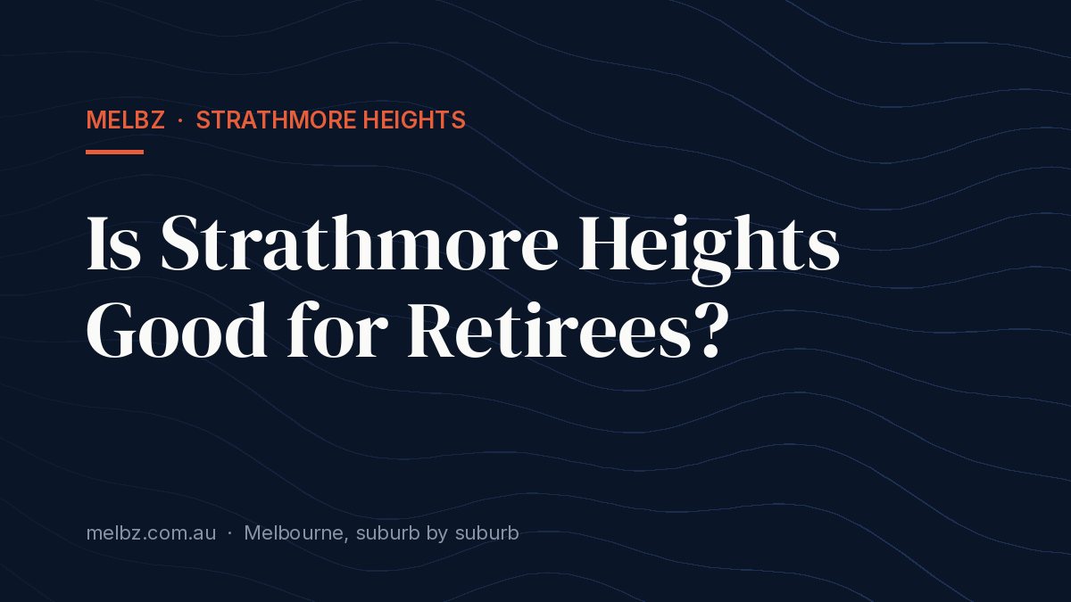 Title card: Is Strathmore Heights Good for Retirees?