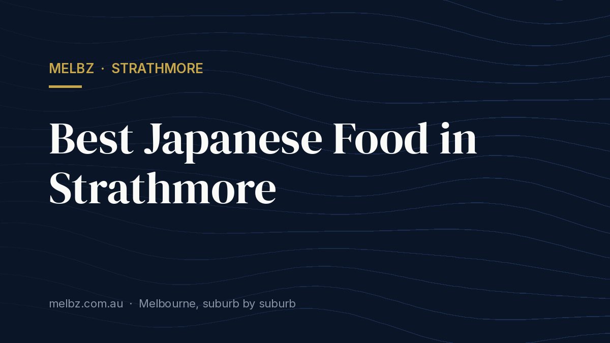 Title card: Best Japanese Food in Strathmore