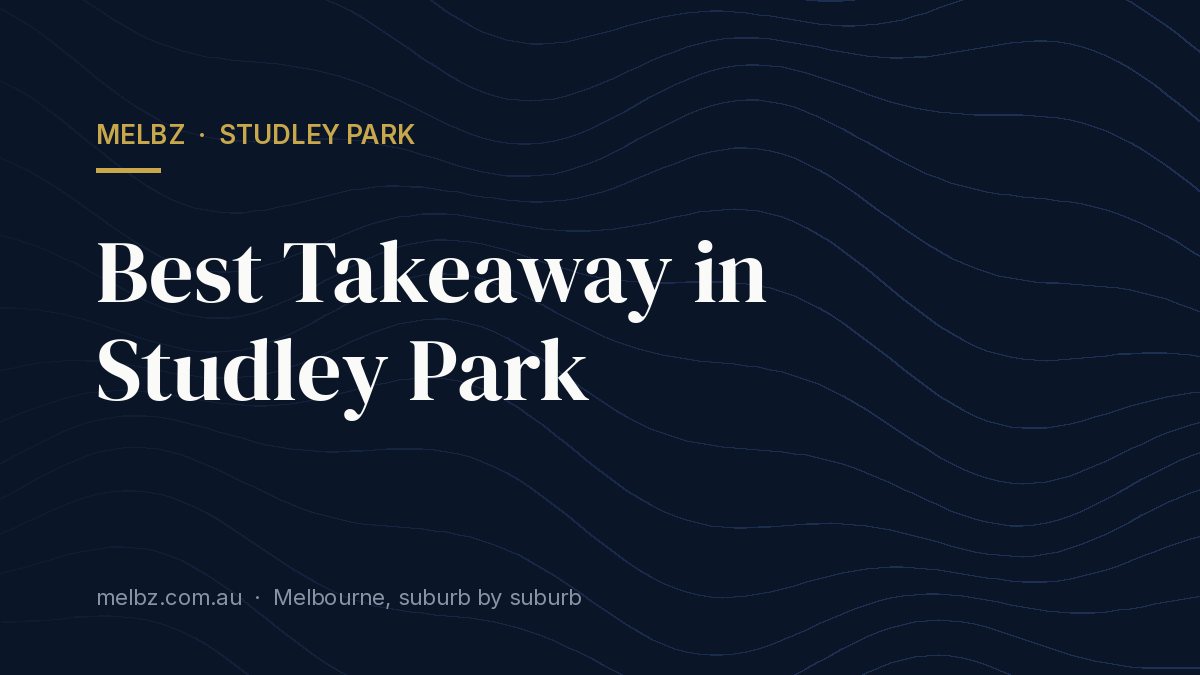 Title card: Best Takeaway in Studley Park