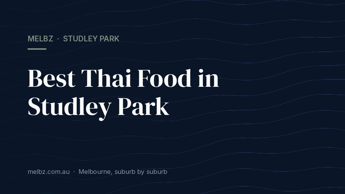 Title card: Best Thai Food in Studley Park