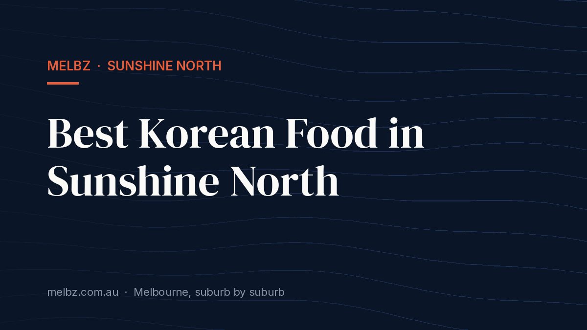 Title card: Best Korean Food in Sunshine North