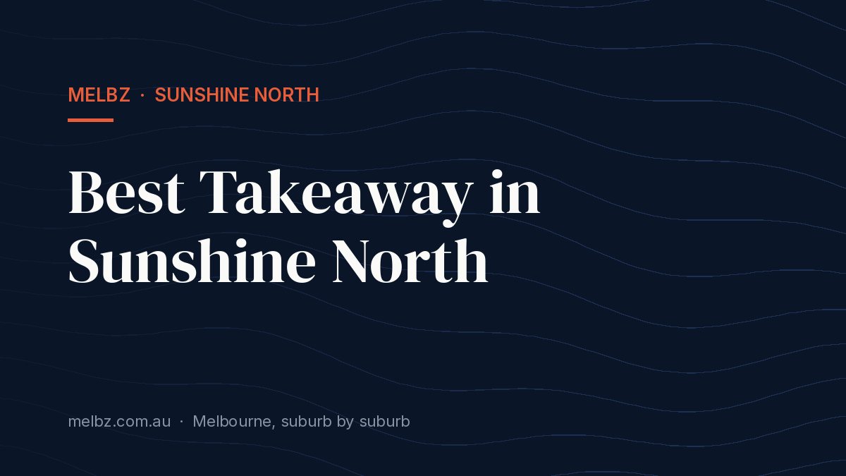Title card: Best Takeaway in Sunshine North