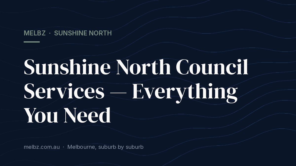 Title card: Sunshine North Council Services — Everything You Need