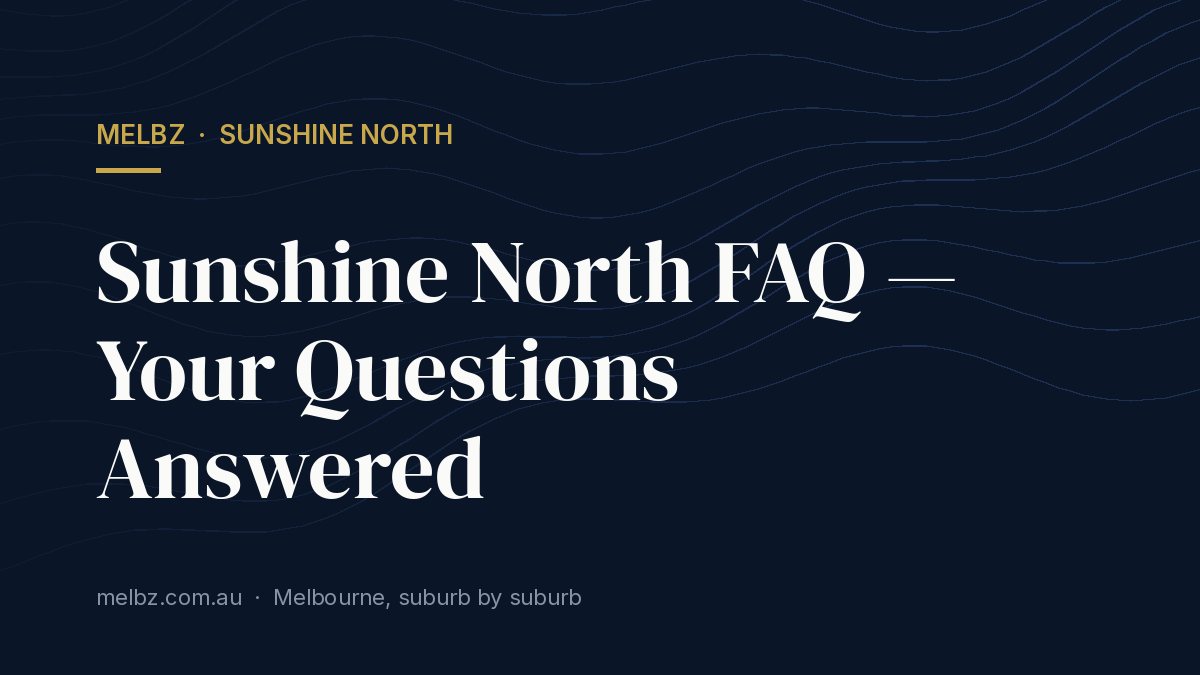 Title card: Sunshine North FAQ — Your Questions Answered