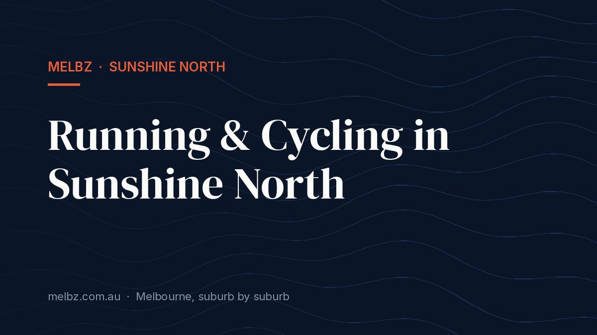 Title card: Running & Cycling in Sunshine North