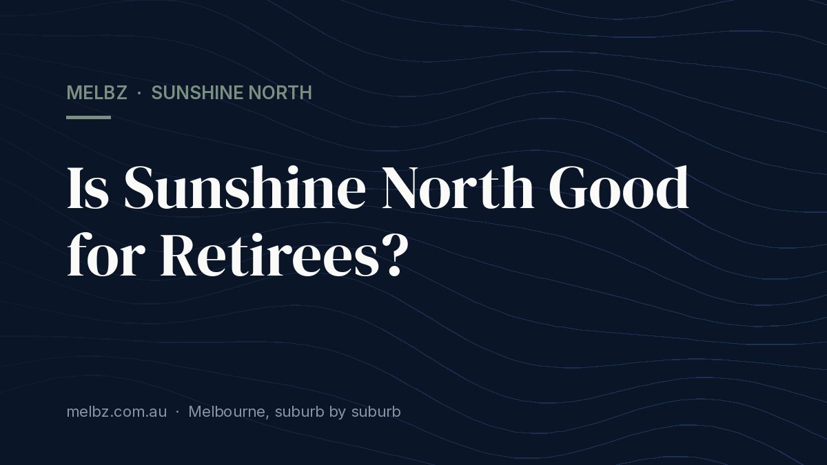 Title card: Is Sunshine North Good for Retirees?