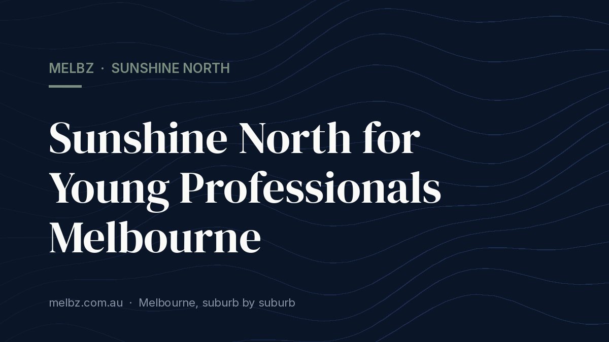 Title card: Sunshine North for Young Professionals Melbourne