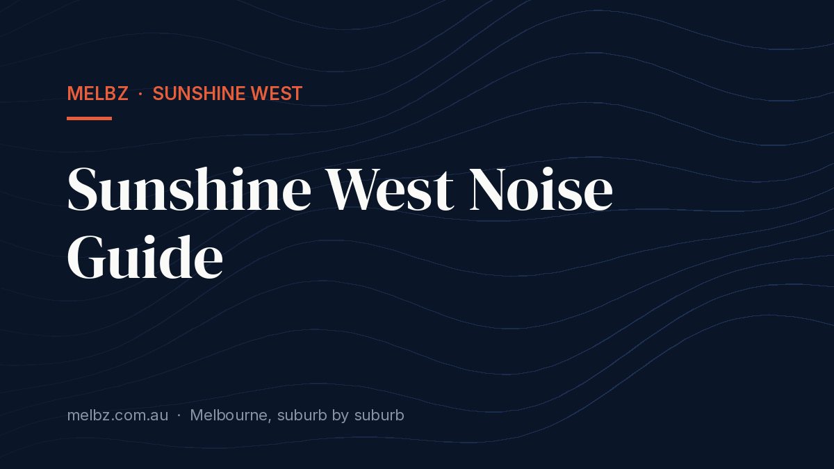Title card: Sunshine West Noise Guide