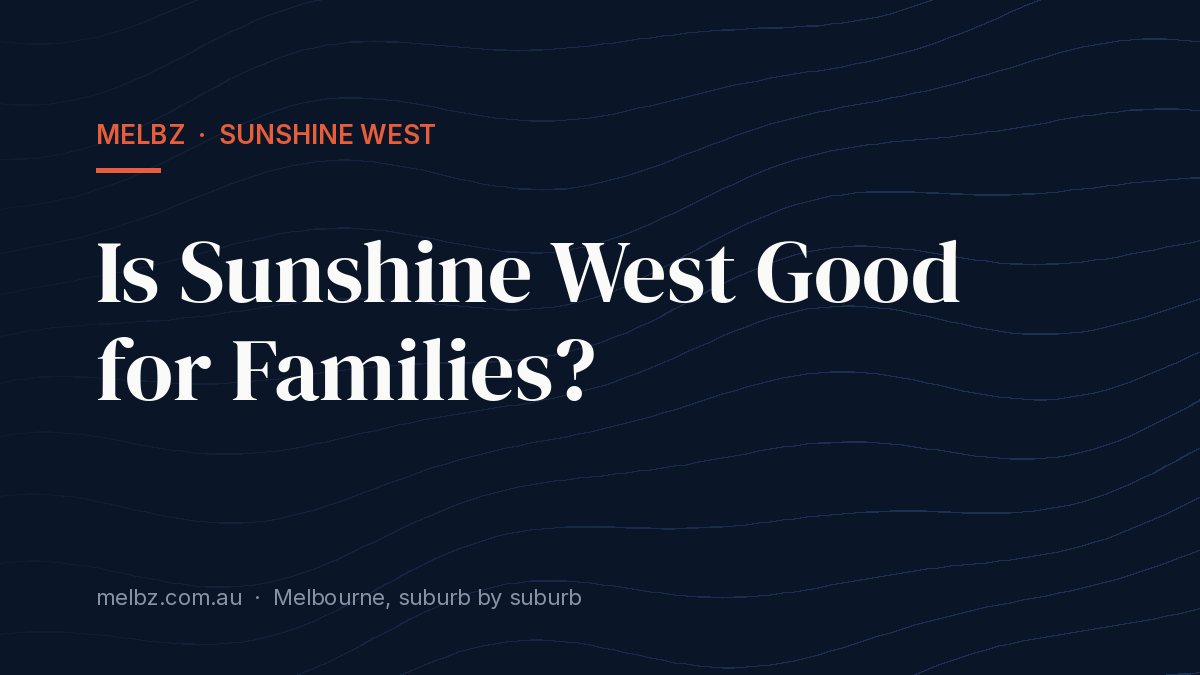 Title card: Is Sunshine West Good for Families?