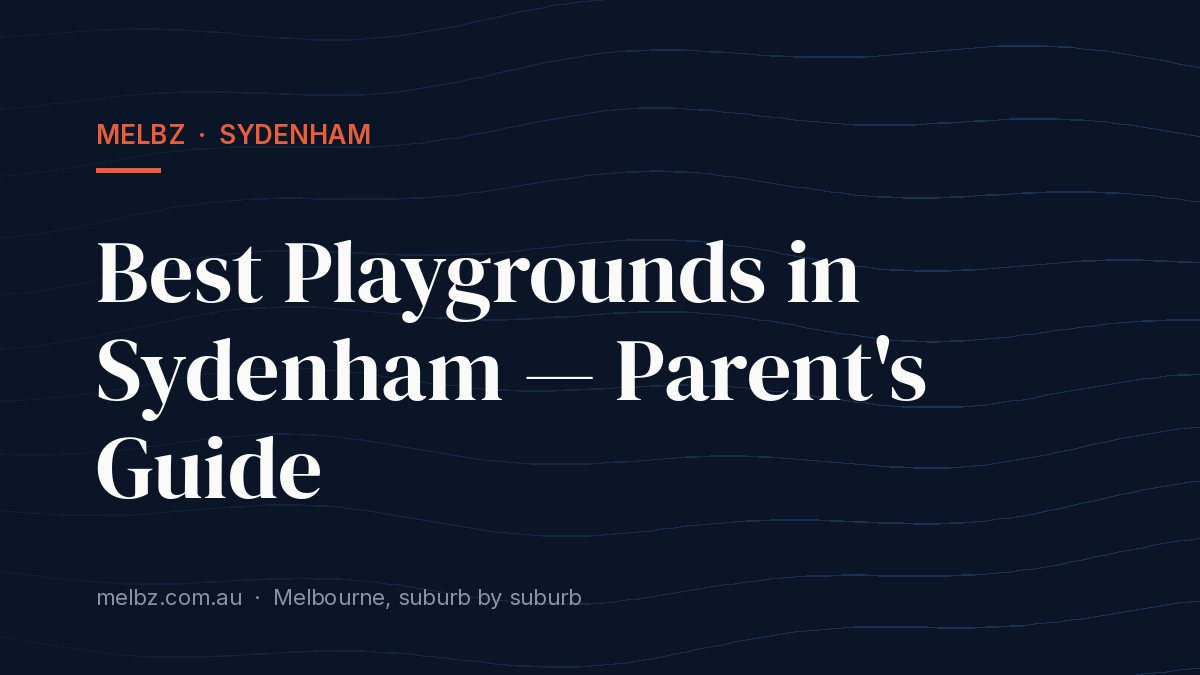 Title card: Best Playgrounds in Sydenham — Parent's Guide
