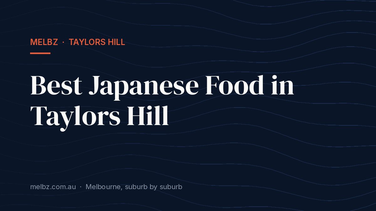 Title card: Best Japanese Food in Taylors Hill