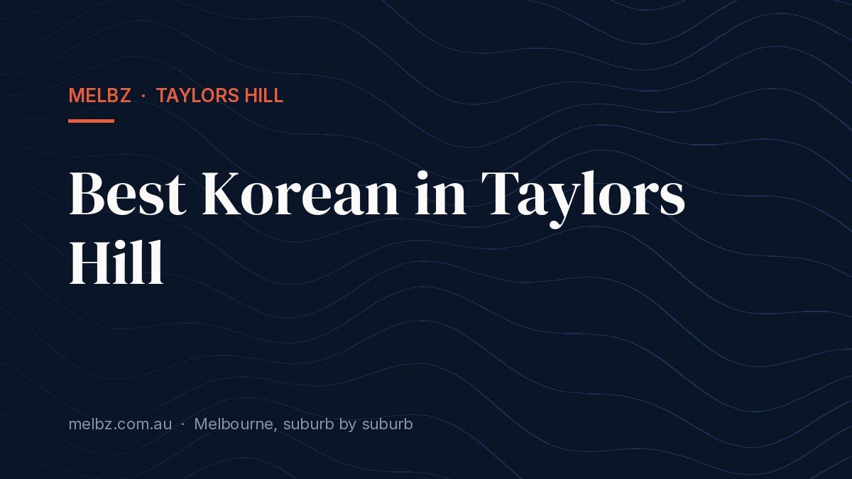 Title card: Best Korean in Taylors Hill