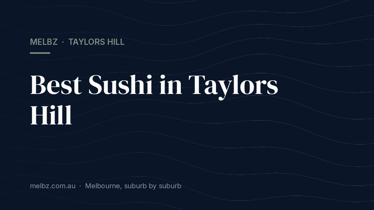 Title card: Best Sushi in Taylors Hill