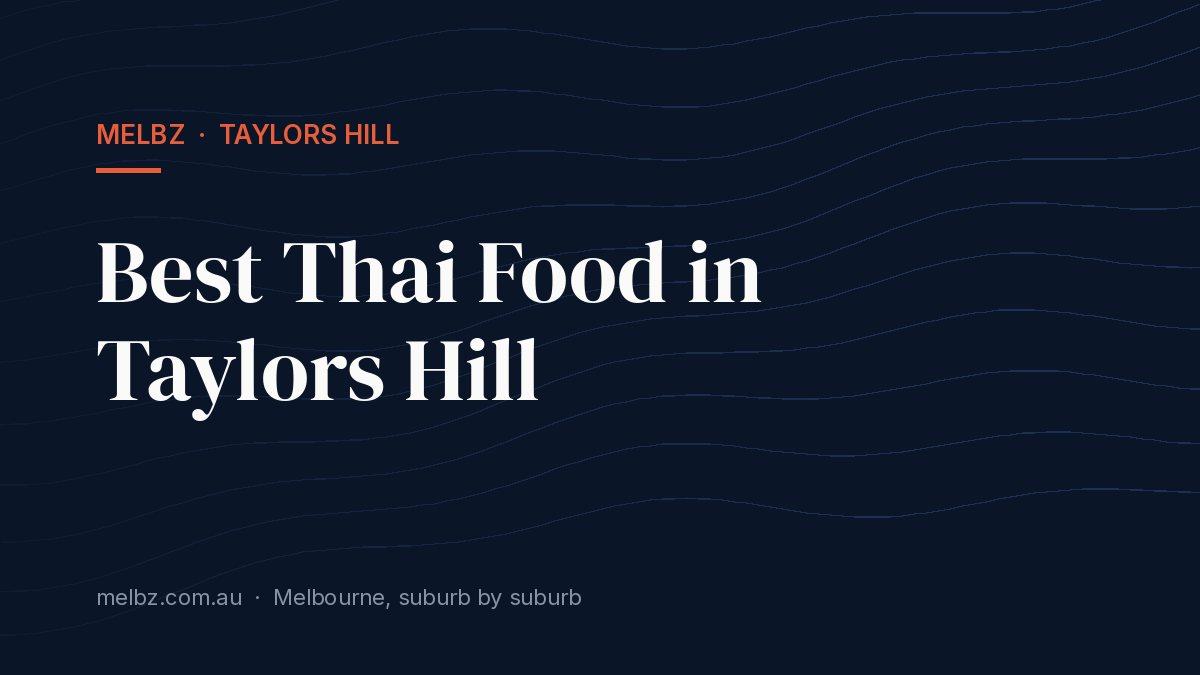 Title card: Best Thai Food in Taylors Hill