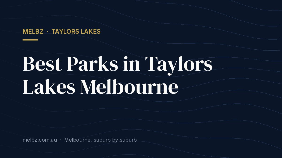 Title card: Best Parks in Taylors Lakes Melbourne