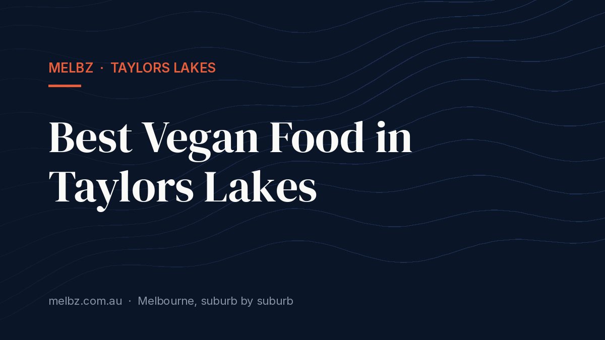 Title card: Best Vegan Food in Taylors Lakes