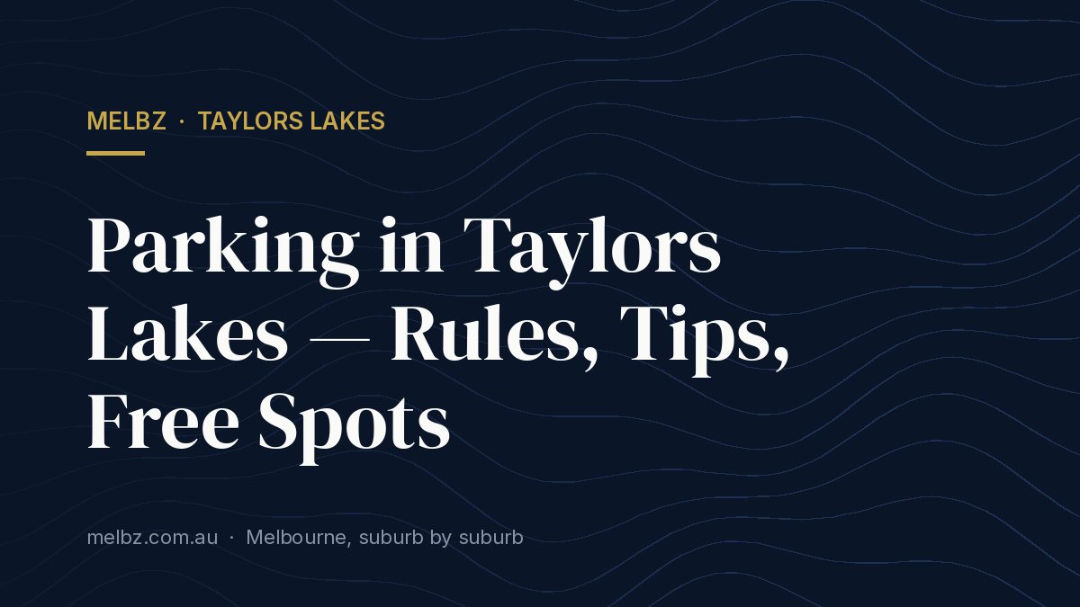 Title card: Parking in Taylors Lakes — Rules, Tips, Free Spots
