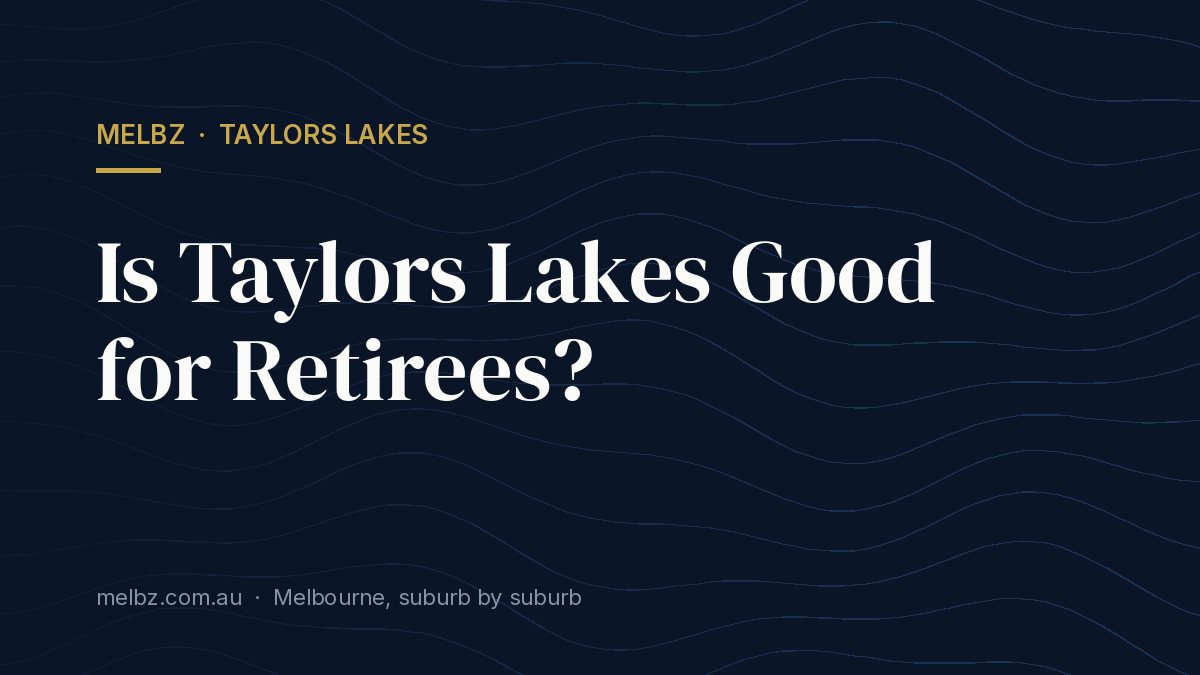 Title card: Is Taylors Lakes Good for Retirees?