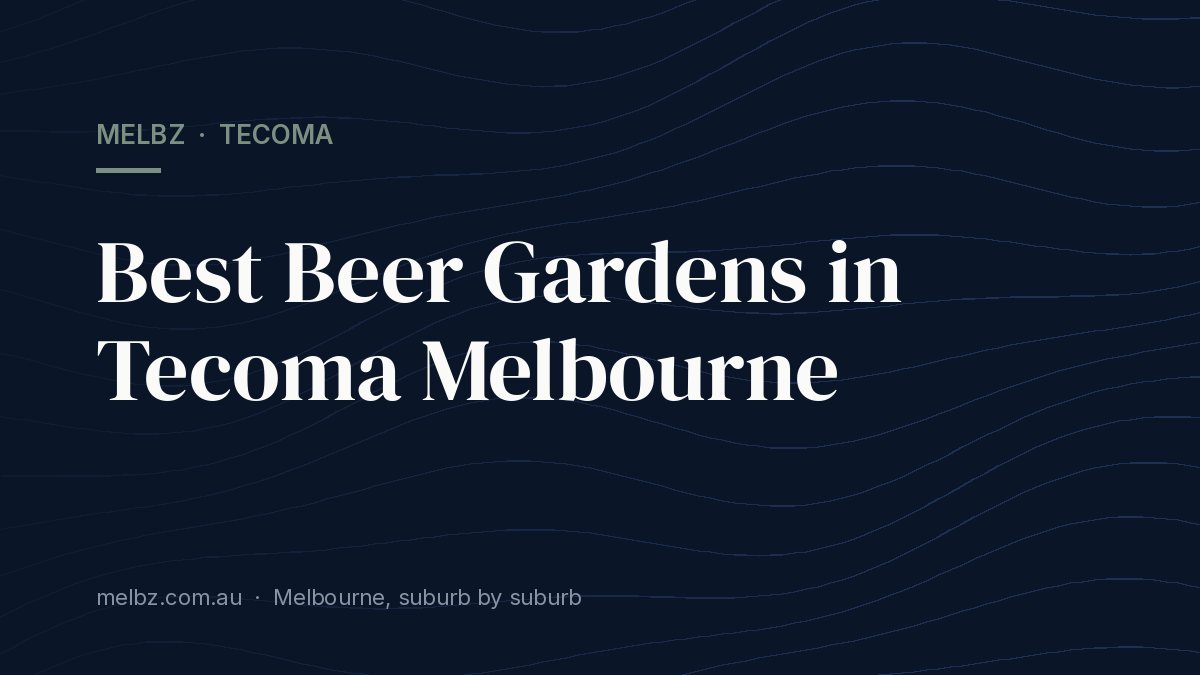Title card: Best Beer Gardens in Tecoma Melbourne