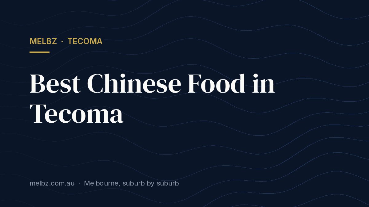 Title card: Best Chinese Food in Tecoma