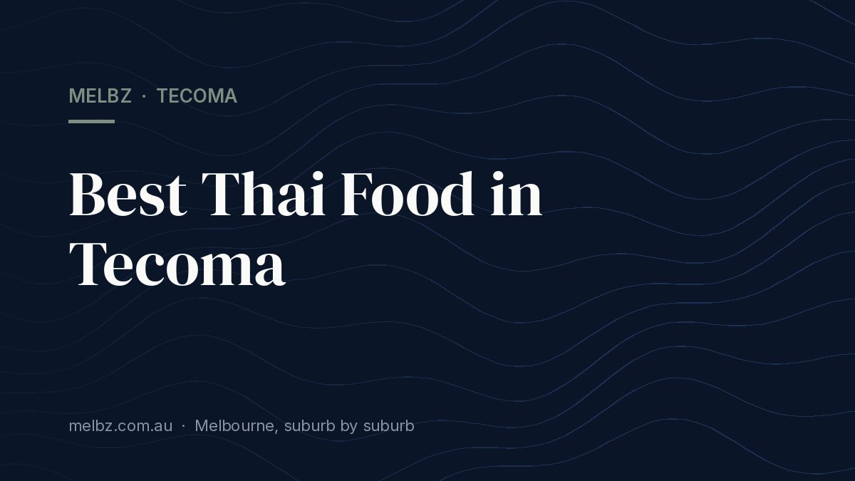 Title card: Best Thai Food in Tecoma