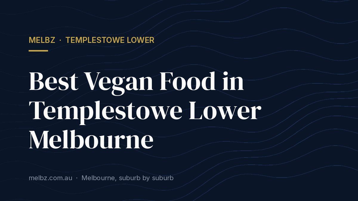 Title card: Best Vegan Food in Templestowe Lower Melbourne