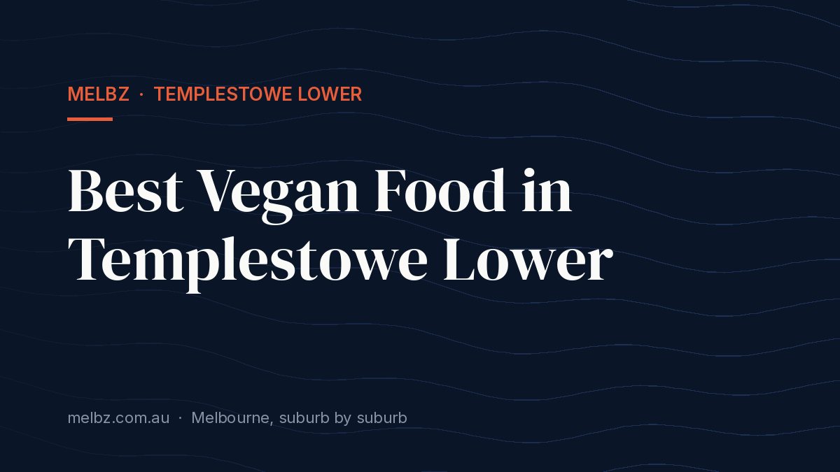 Title card: Best Vegan Food in Templestowe Lower