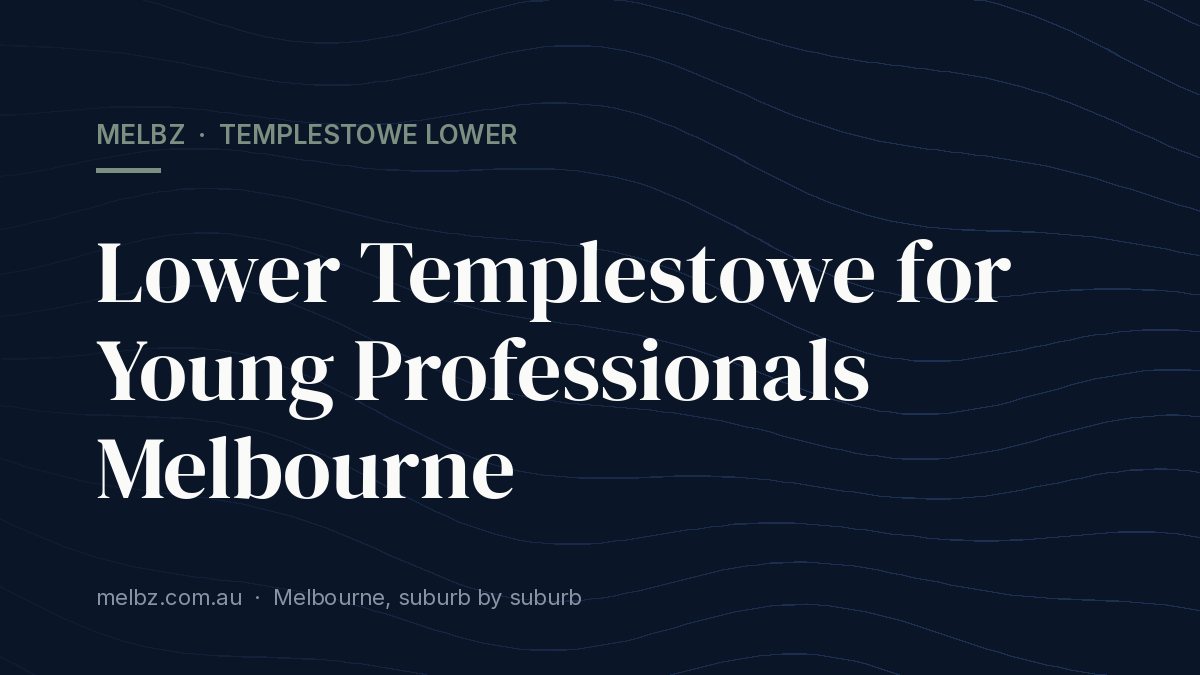 Title card: Lower Templestowe for Young Professionals Melbourne