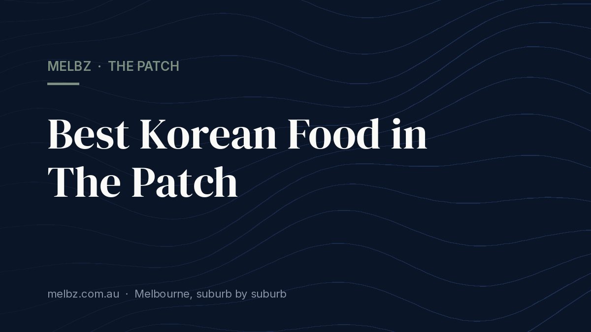 Title card: Best Korean Food in The Patch