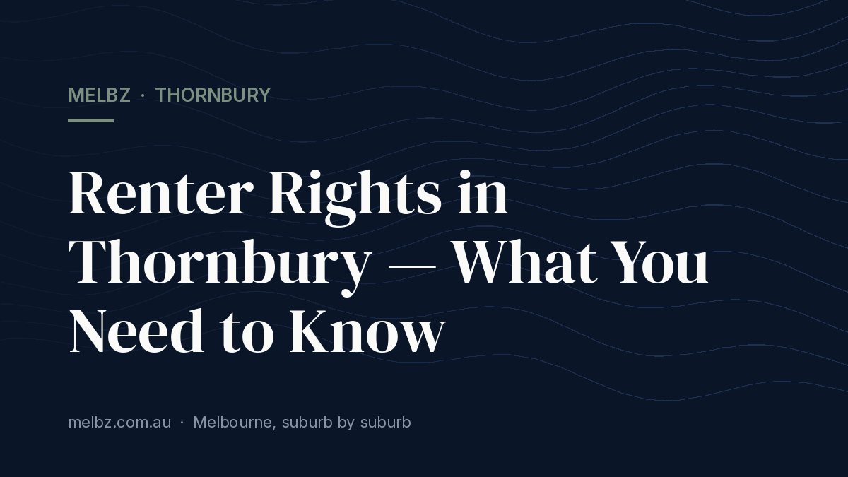 Title card: Renter Rights in Thornbury — What You Need to Know