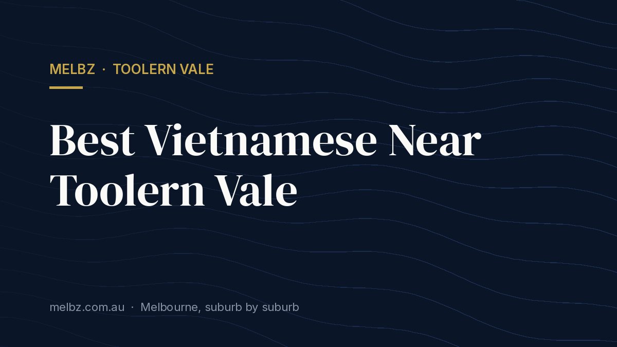 Title card: Best Vietnamese Near Toolern Vale