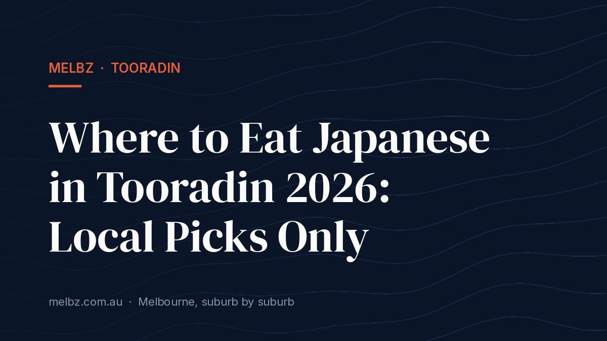 Title card: Where to Eat Japanese in Tooradin 2026: Local Picks Only