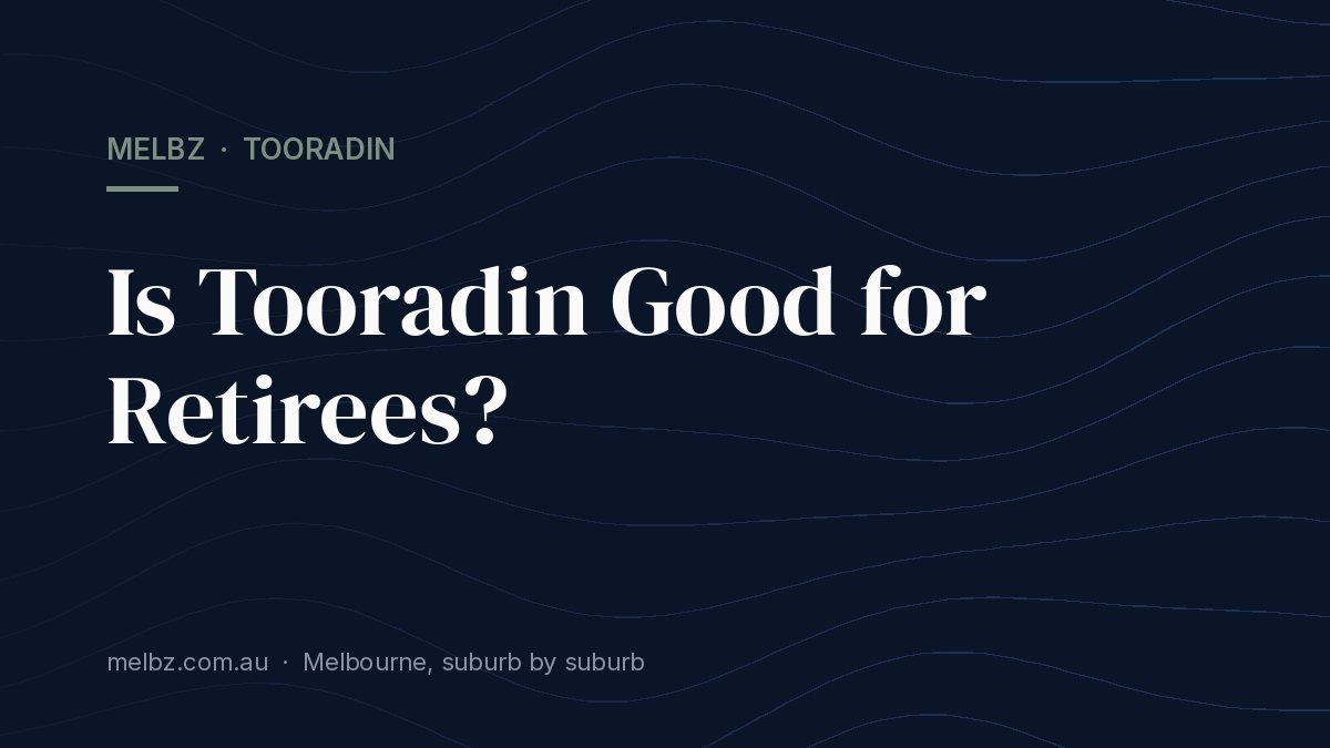 Title card: Is Tooradin Good for Retirees?